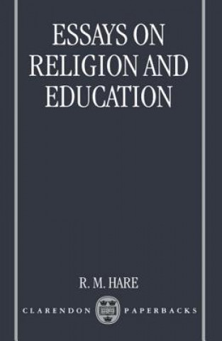 Carte Essays on Religion and Education R.M. Hare