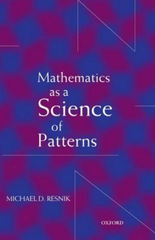 Book Mathematics as a Science of Patterns Michael D. Resnik