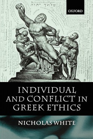 Carte Individual and Conflict in Greek Ethics Nicholas White