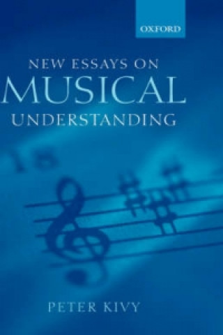 Книга New Essays on Musical Understanding Peter Kivy