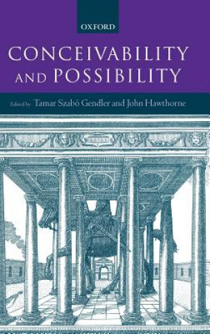Carte Conceivability and Possibility Tamar Szabo Gendler