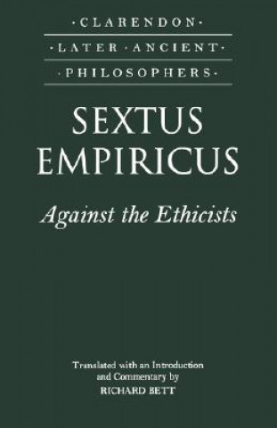 Könyv Sextus Empiricus: Against the Ethicists Sextus Empiricus