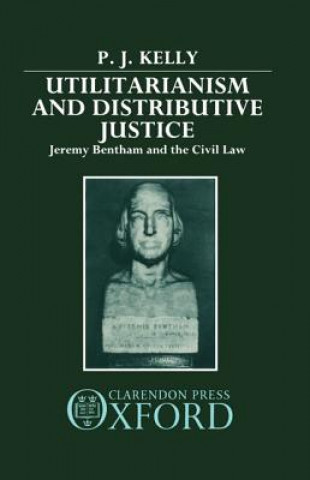 Carte Utilitarianism and Distributive Justice P.J. Kelly