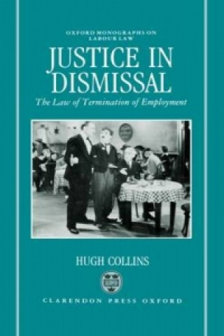 Könyv Justice in Dismissal Hugh Collins