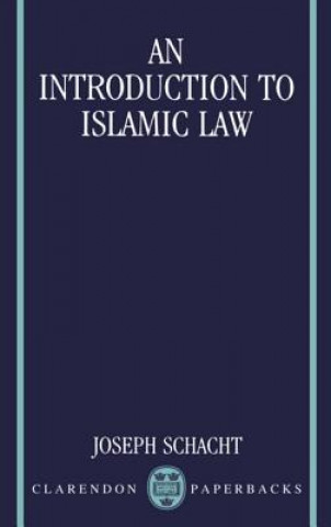 Carte Introduction to Islamic Law Joseph Schacht