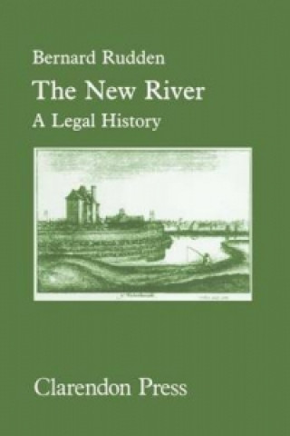 Knjiga New River: A Legal History Bernard Rudden