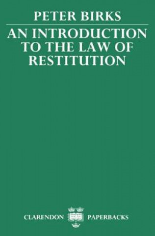 Carte Introduction to the Law of Restitution Peter Birks