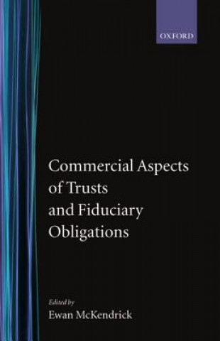 Kniha Commercial Aspects of Trusts and Fiduciary Obligations Ewan McKendrick