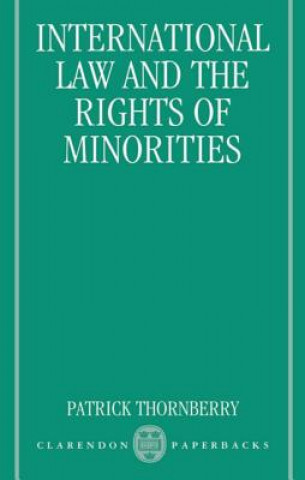 Książka International Law and the Rights of Minorities Patrick Thornberry