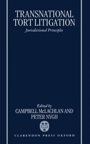 Könyv Transnational Tort Litigation Campbell McLachlan