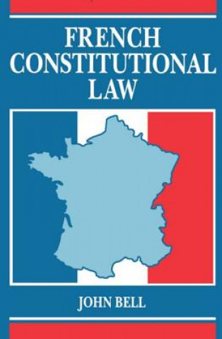Könyv French Constitutional Law John Bell