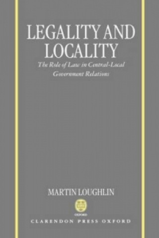 Kniha Legality and Locality Martin Loughlin