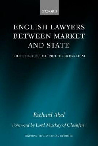 Carte English Lawyers between Market and State Richard L. Abel