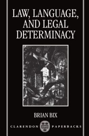 Βιβλίο Law, Language, and Legal Determinacy Brian Bix