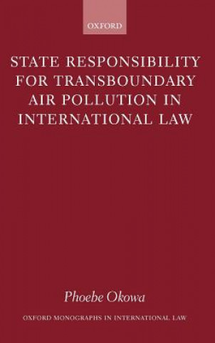 Carte State Responsibility for Transboundary Air Pollution in International Law Okowa