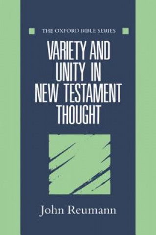 Kniha Variety and Unity in New Testament Thought John Reumann