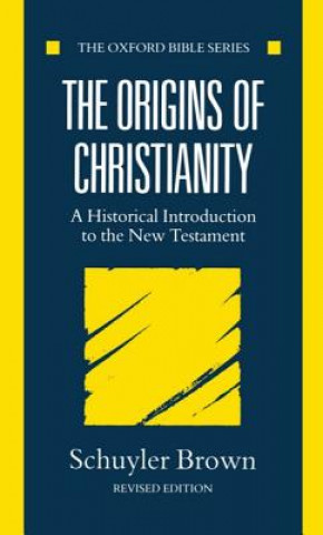 Kniha Origins of Christianity Schuyler Brown