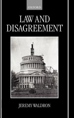 Kniha Law and Disagreement Jeremy Waldron