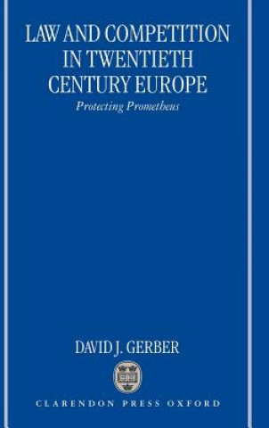 Carte Law and Competition in Twentieth Century Europe David J. Gerber
