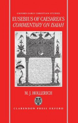 Kniha Eusebius of Caesarea's Commentary on Isaiah Michael J. Hollerich