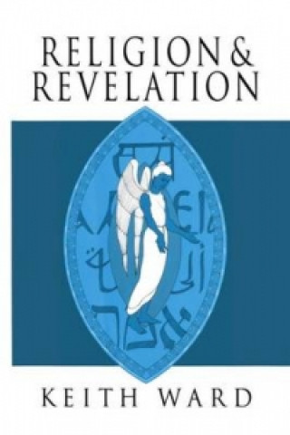 Könyv Religion and Revelation Keith Ward