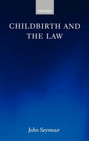 Kniha Childbirth and the Law John Seymour