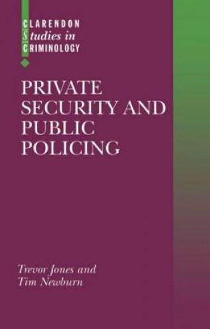 Kniha Private Security and Public Policing Trevor Jones