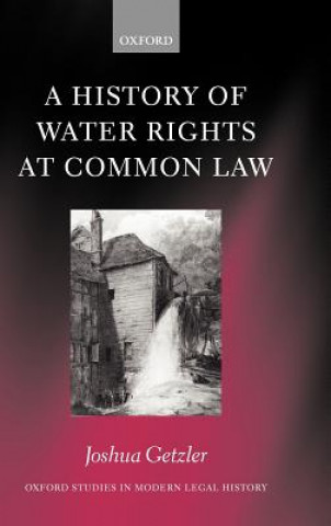 Carte History of Water Rights at Common Law Joshua Getzler