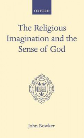 Książka Religious Imagination and the Sense of God John Bowker