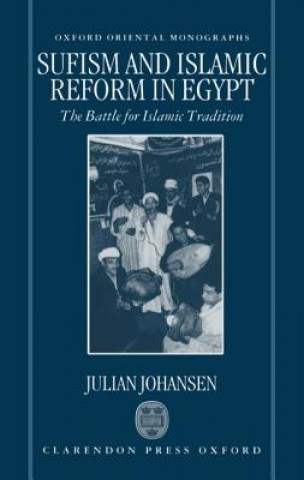 Buch Sufism and Islamic Reform in Egypt Julian Johansen