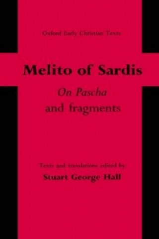 Kniha 'On Pascha' and Fragments Melito of Sardis