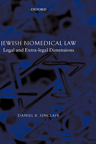 Kniha Jewish Biomedical Law Daniel Sinclair