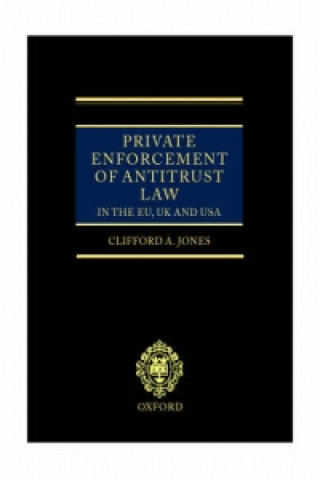 Книга Private Enforcement of Antitrust Law in the EU, UK and USA Clifford Jones