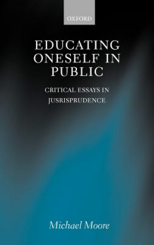 Livre Educating Oneself in Public Michael S. Moore