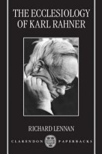 Carte Ecclesiology of Karl Rahner Richard Lennan