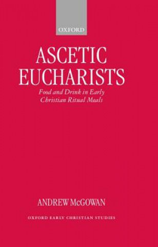 Kniha Ascetic Eucharists Andrew McGowan