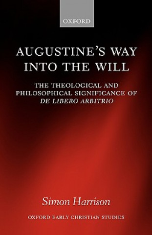 Carte Augustine's Way into the Will Simon Harrison