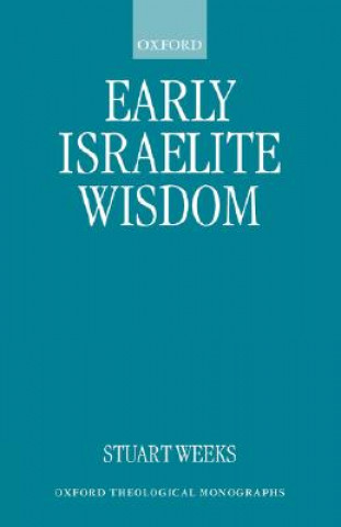 Buch Early Israelite Wisdom Stuart Weeks