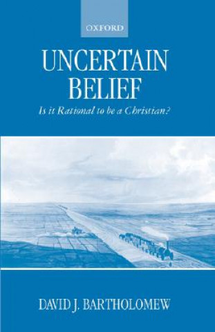 Knjiga Uncertain Belief David J. Bartholomew