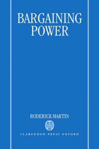 Könyv Bargaining Power Roderick Martin