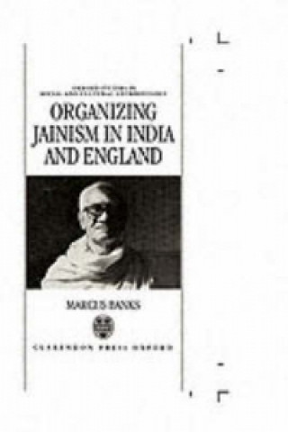 Carte Organizing Jainism in India and England Marcus Banks