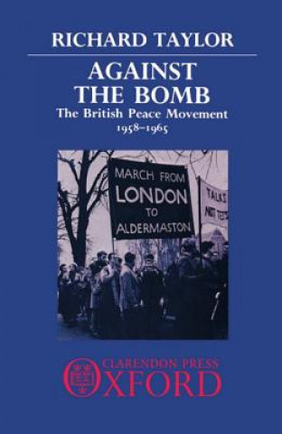 Kniha Against the Bomb Richard Taylor