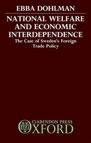 Könyv National Welfare and Economic Interdependence Ebba Dohlman