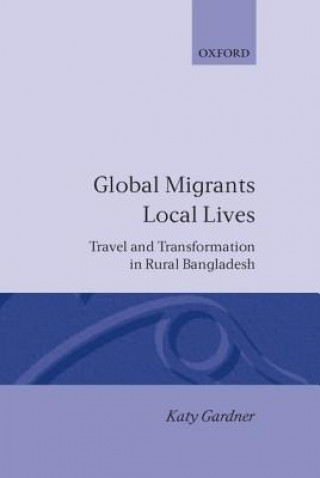 Книга Global Migrants, Local Lives Katy Gardner