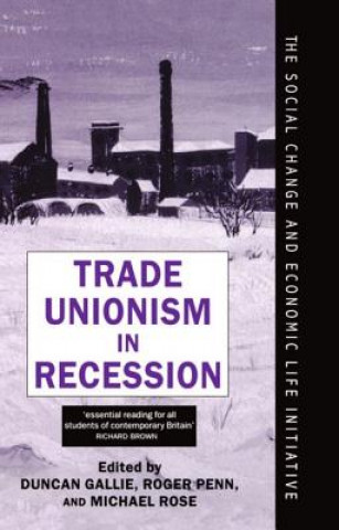 Książka Trade Unionism in Recession Penn Rose Gallie