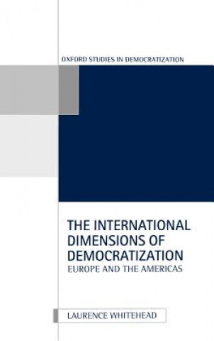 Könyv International Dimensions of Democratization Laurence Whitehead