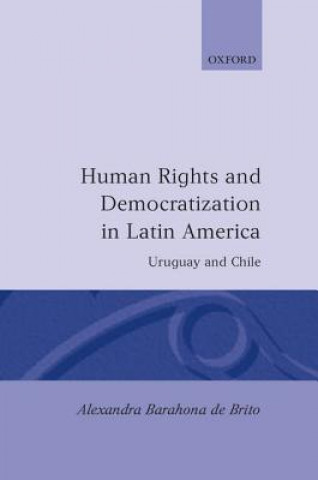 Carte Human Rights and Democratization in Latin America Alexandra Barahona De Brito