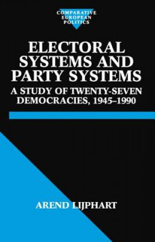 Kniha Electoral Systems and Party Systems Arend Lijphart