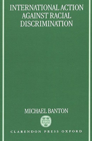 Książka International Action against Racial Discrimination Michael Banton