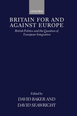 Könyv Britain For and Against Europe David Baker